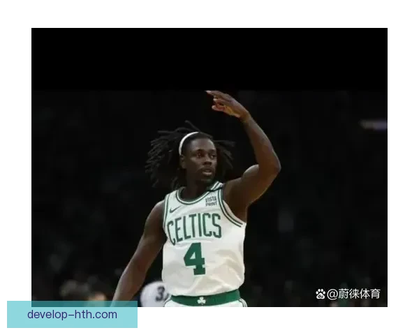 凯尔特人霍勒迪加盟后防守体系提升复盘分析
